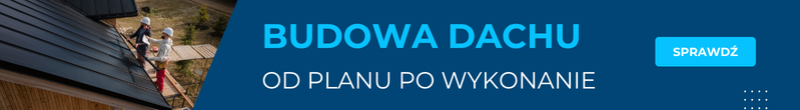 Budowa dachu – od projektu do realizacji