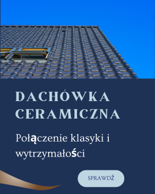 Dachówka ceramiczna – tradycja i trwałość w jednym